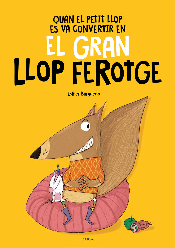 QUAN EL PETIT LLOP ES VA CONVERTIR EN EL GRAN LLOP FEROTGE, de BURGUEÑO VIGIL, ESTHER | portada del libro