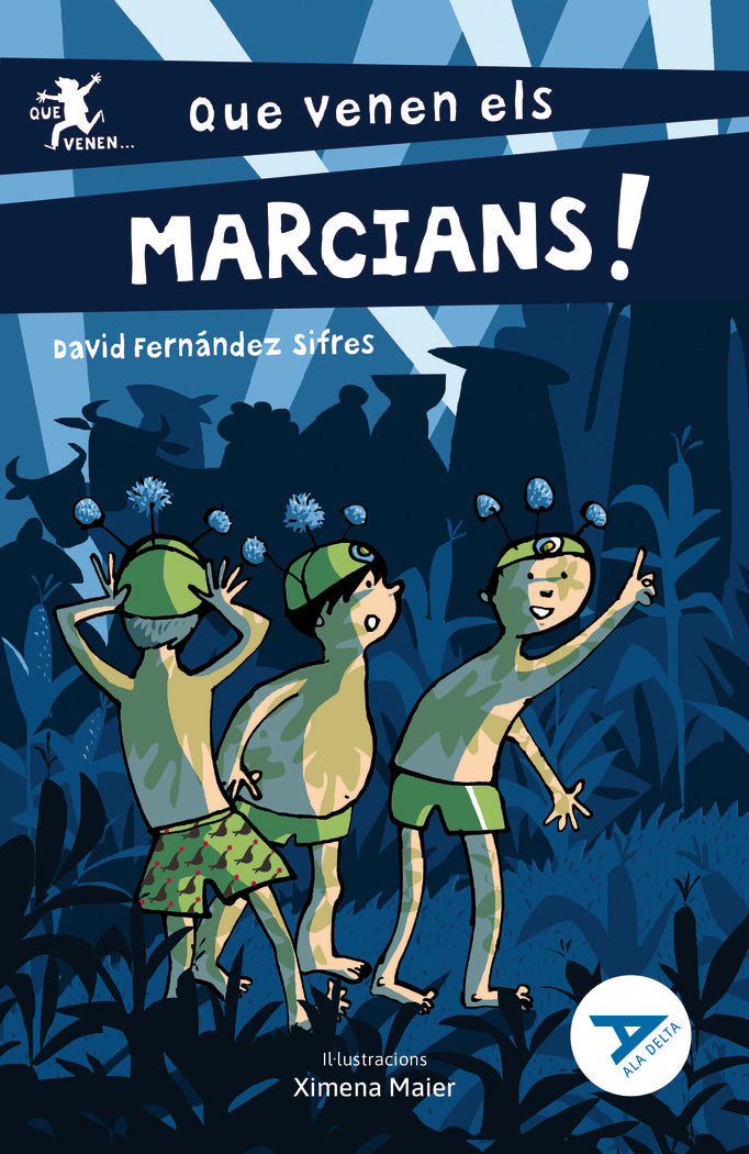 Que venen els marcians!, de FERNANDEZ SIFRES, DAVID | portada del libro