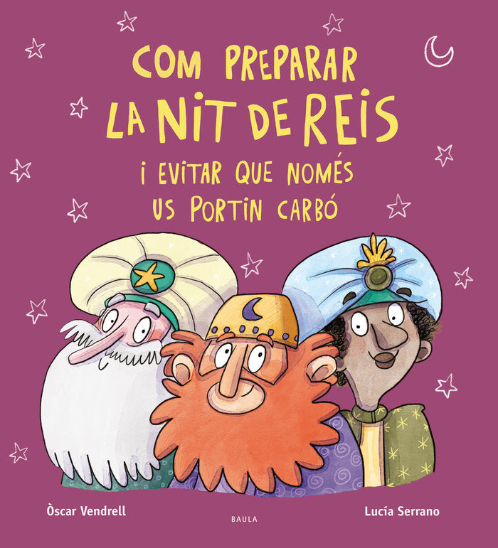 COM PREPARAR LA NIT DE REIS I EVITAR QUE NOMES US PORTIN CA, de ÃSCAR VENDRELL | portada del libro