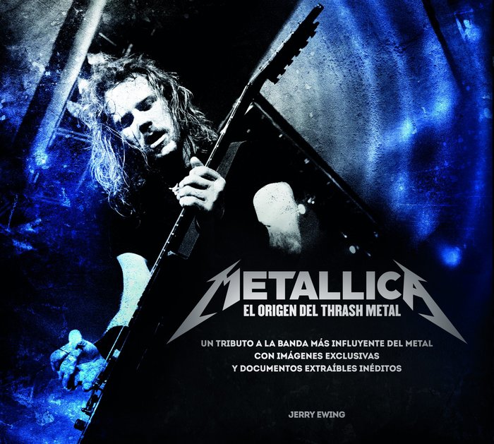 Metallica. El origen del thrash metal, de Ewing | portada del libro