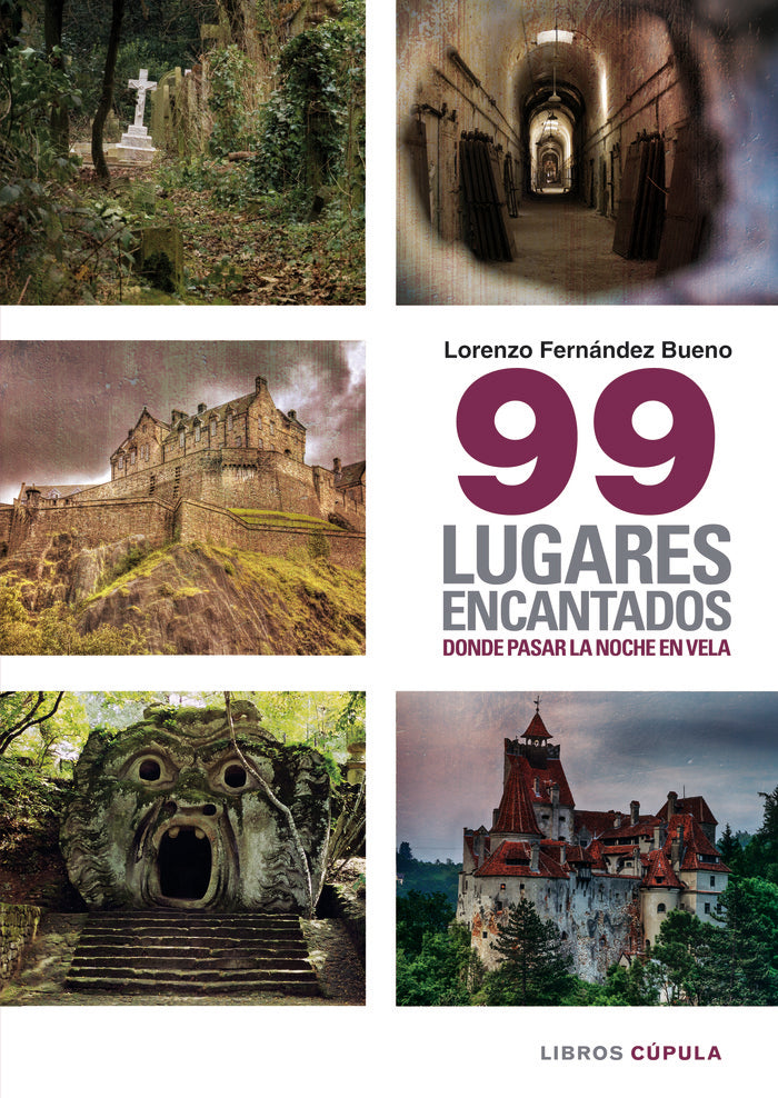 99 lugares encantados donde pasar una noche en vela, de Fernández Bueno, Lorenzo | portada del libro