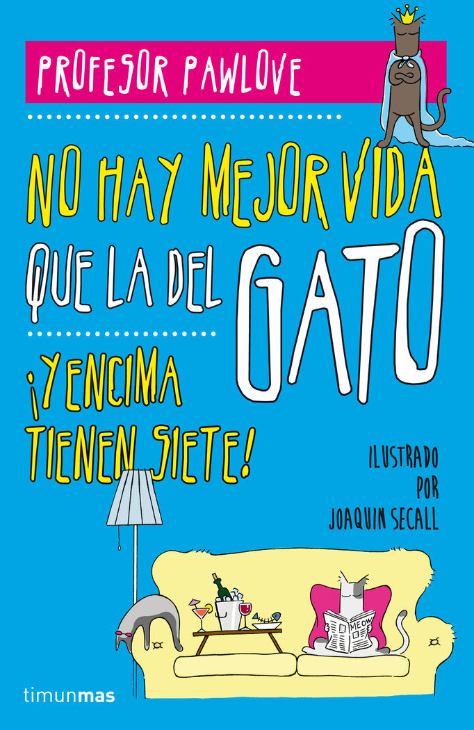 No hay mejor vida que la del gato, de Profesor Pawlove | portada del libro