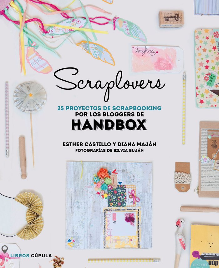 Scraplovers. 25 proyectos de scrapbooking de las bloggers de Handbox, de HandBox | portada del libro