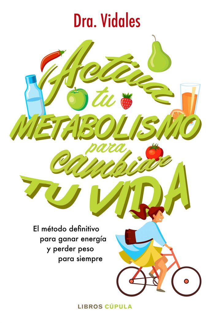 Activa tu metabolismo para cambiar tu vida, de Dra. Vidales | portada del libro