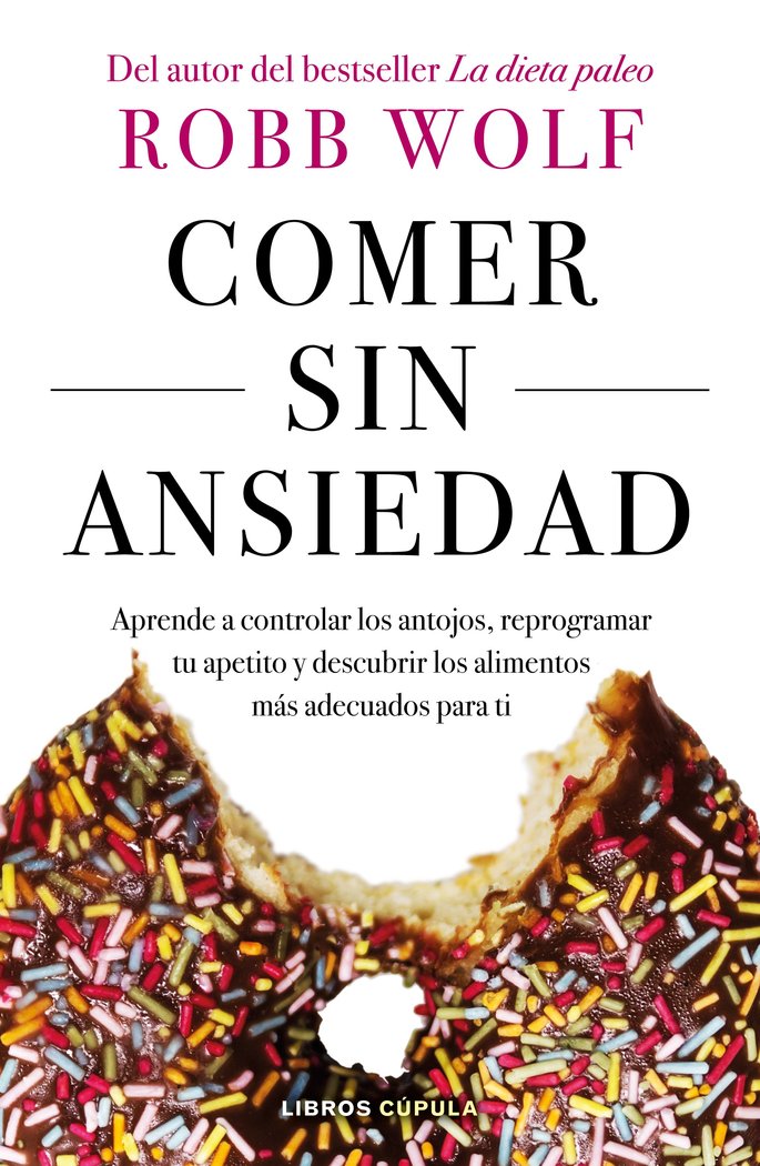 Comer sin ansiedad, de Wolf, Robb | portada del libro