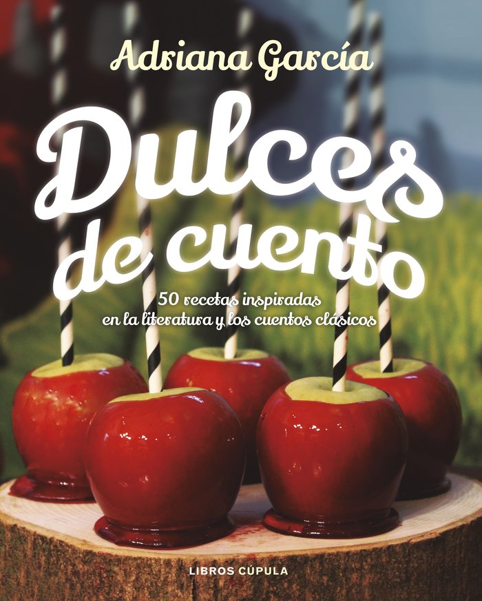 Dulces de cuento, de García, Adriana | portada del libro