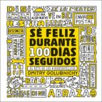 Sé feliz durante 100 días seguidos, de Dmitry Golubnichy | portada del libro
