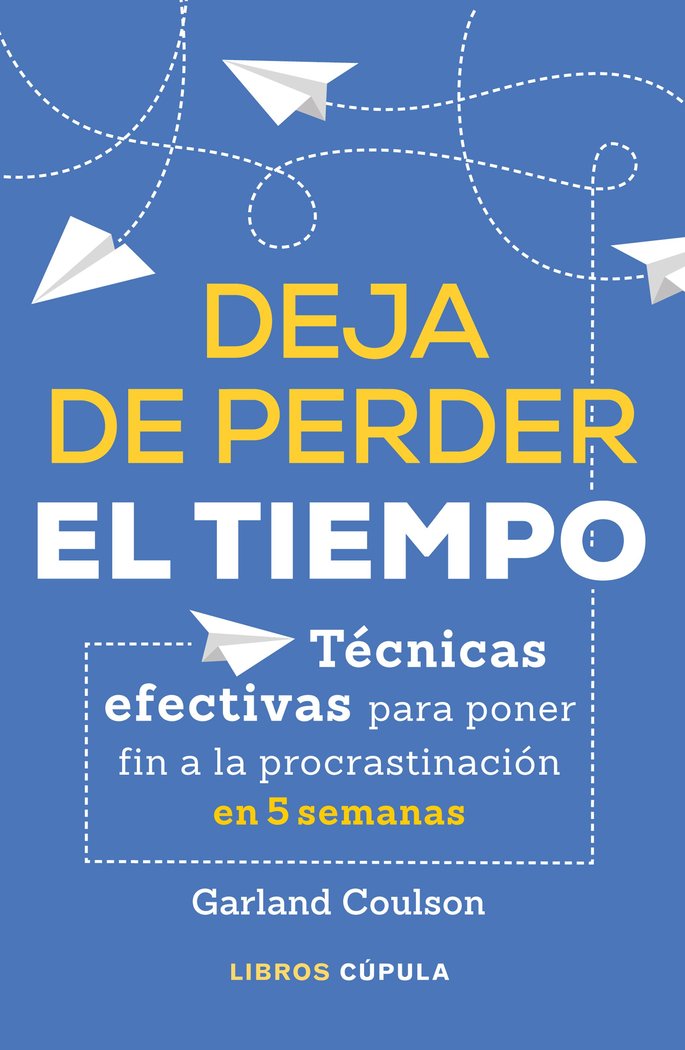Deja de perder el tiempo, de Coulson, Garland | portada del libro