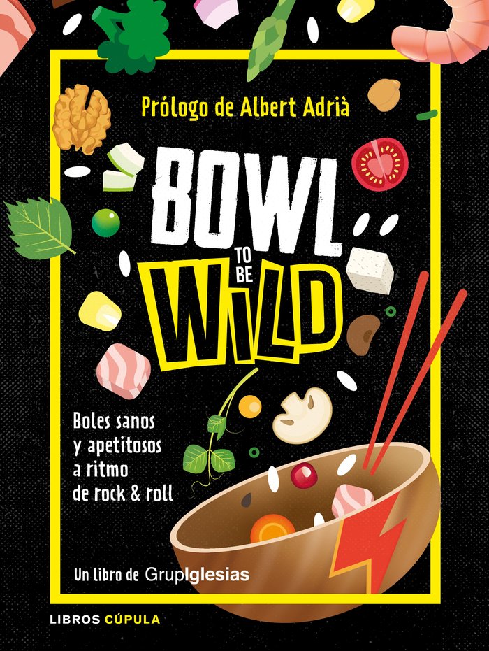 Bowl to be wild, de Iglesias Fernández, Juan Carlos | portada del libro