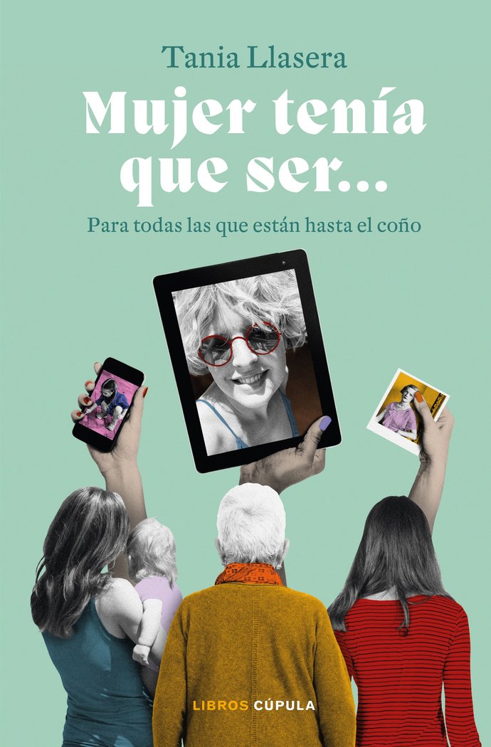 MUJER TENIA QUE SER, de TANIA LLASERA | portada del libro