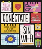 Conéctate sin wifi, de Mireia Sánchez | portada del libro