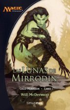 Ciclo Mirrodin nº 01/03 Las lunas de Mirrodin, de Varios autores | portada del libro