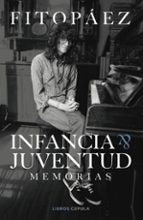 Infancia & Juventud. Autobiografía, de Fito Páez | portada del libro
