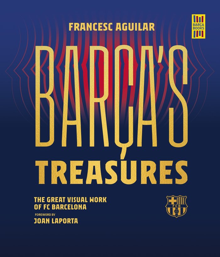 BARÇA'S TREASURES, de FRANCESC AGUILAR | portada del libro