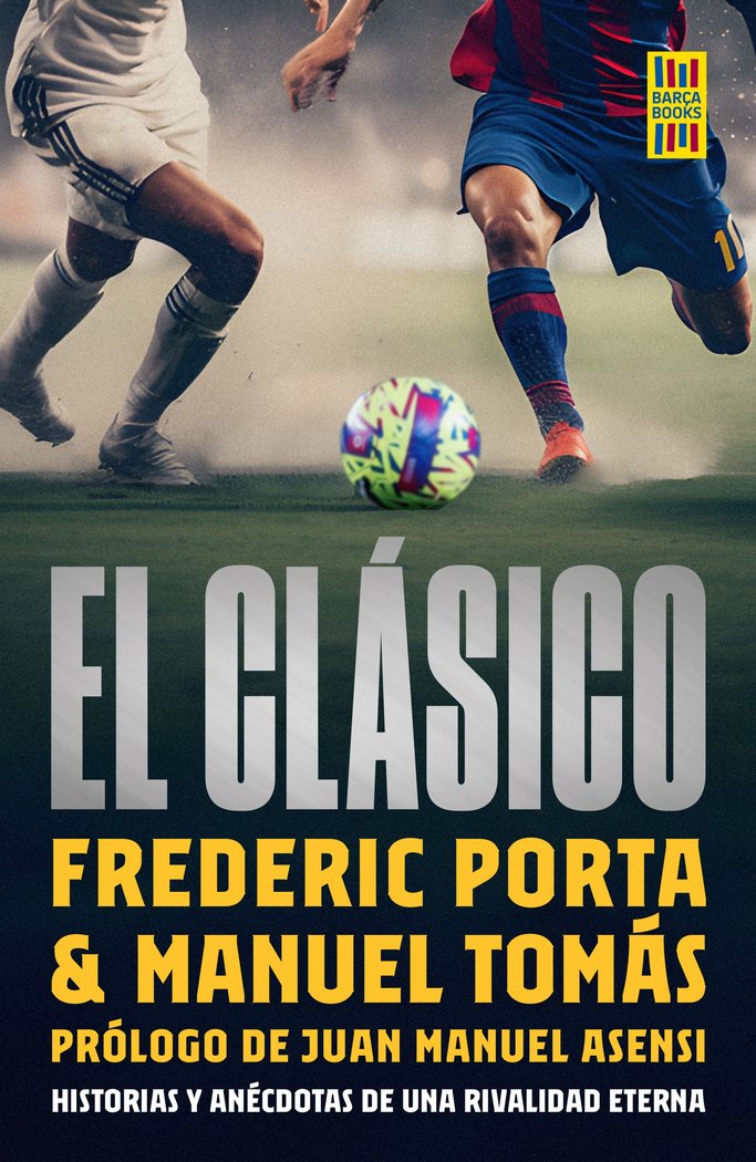 EL CLASICO, de FREDERIC PORTA | portada del libro