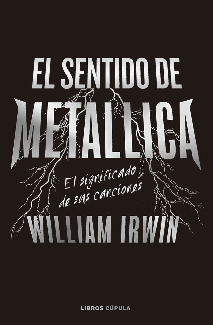 El sentido de Metallica, de WILLIAM IRWIN | portada del libro