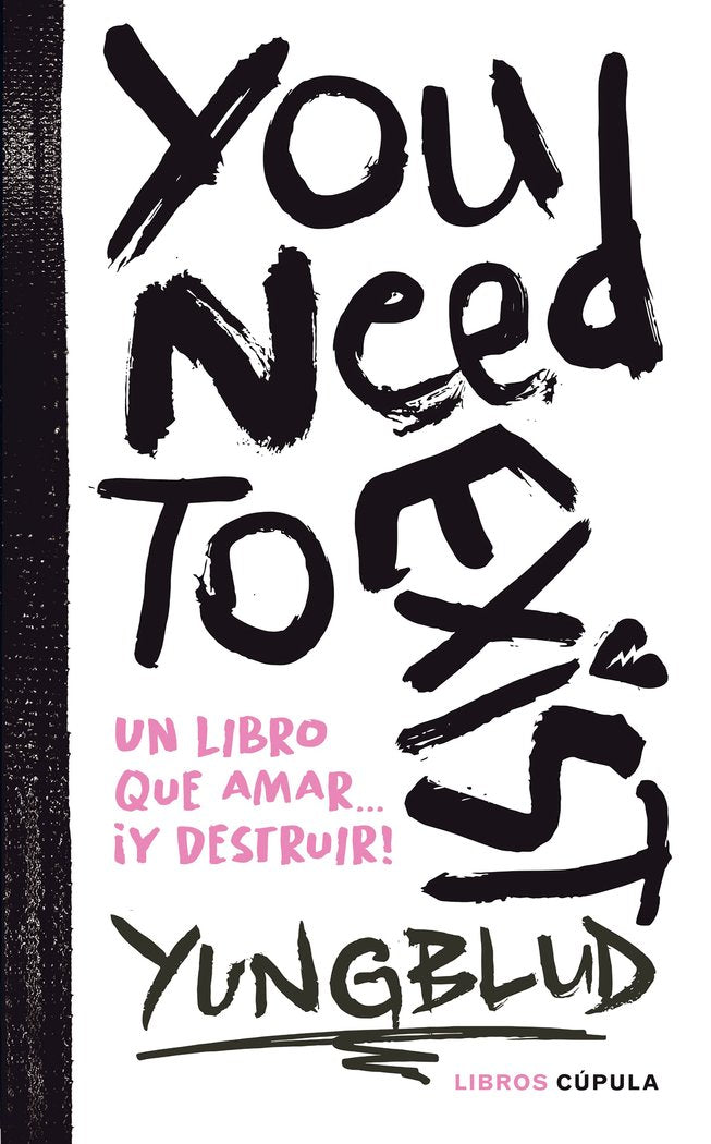 YOU NEED TO EXIST, de YUNGBLUD | portada del libro
