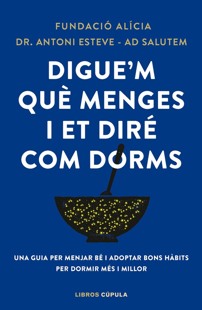 DIGUE'M QUE MENGES I ET DIRE COM DORMS, de FUNDACION ALICIA | portada del libro