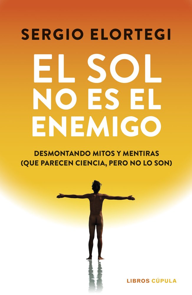El sol no es el enemigo, de SERGIO ELORTEGI | portada del libro
