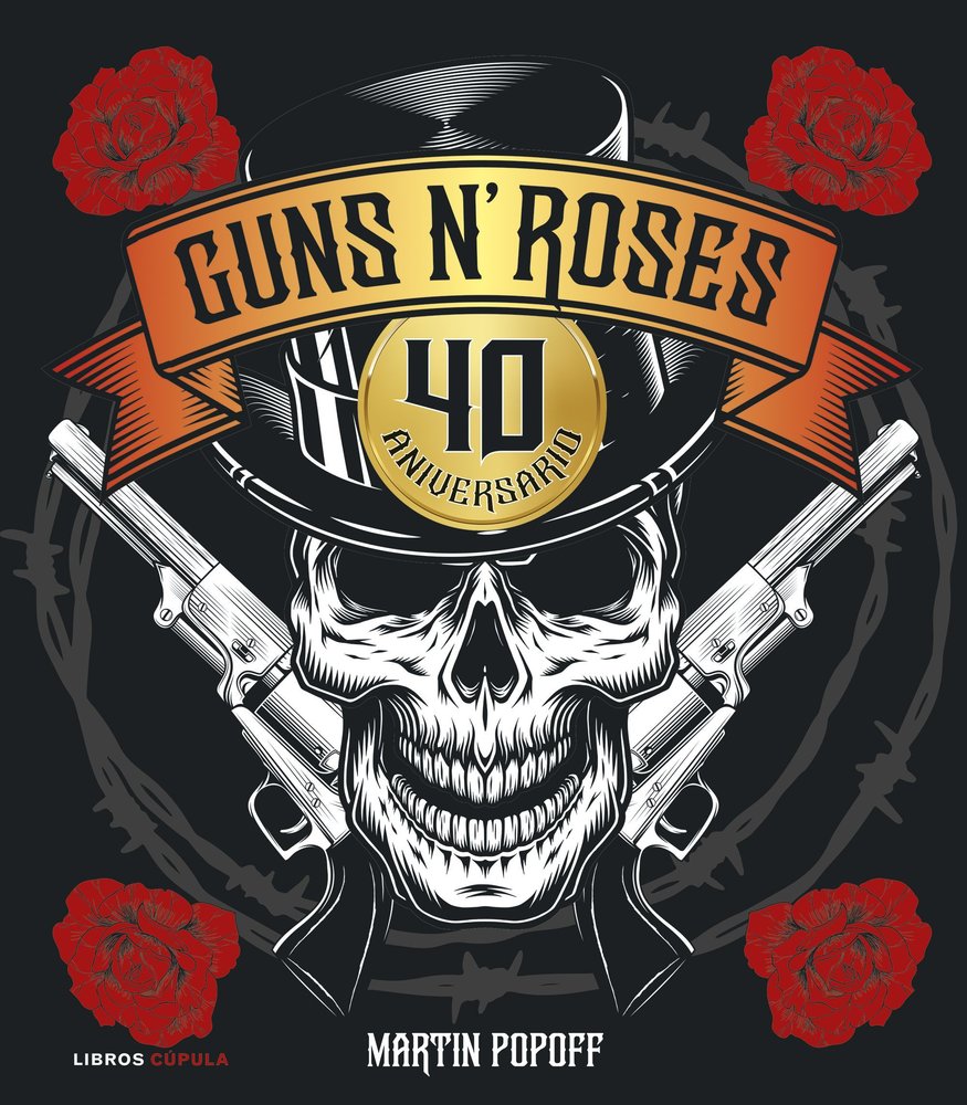 GUNS N' ROSES. 40 ANIVERSARIO, de MARTIN POPOFF | portada del libro