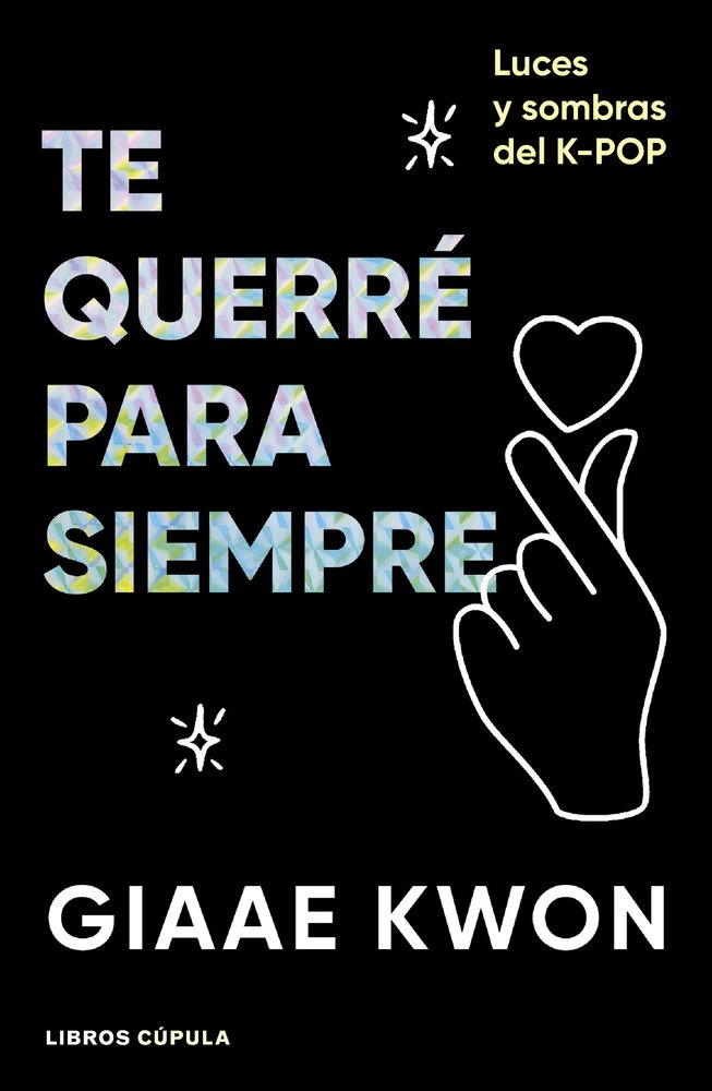 TE QUERRE PARA SIEMPRE, de GIAAE KWON | portada del libro