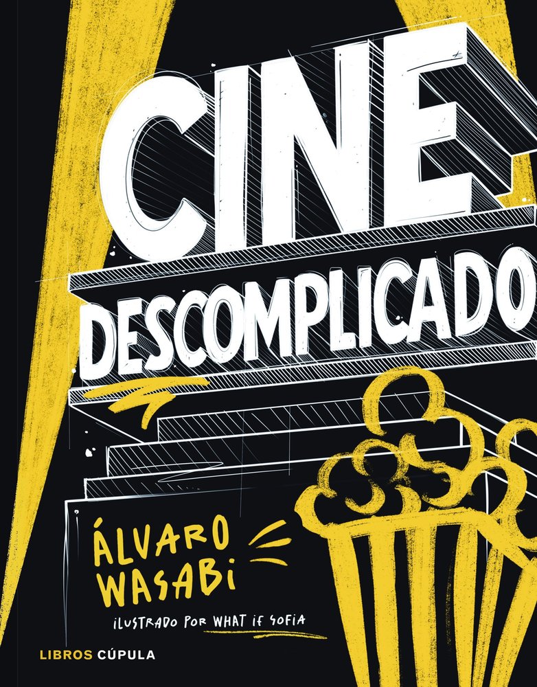 CINE DESCOMPLICADO, de ALVARO WASABI | portada del libro
