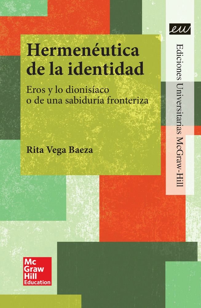 POD - LA Hermeneutica de la identidad. Eros y lo dionisiaco o de una sab iduria fronteriza., de MARIA RITA VEGA | portada del