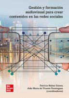 GESTION Y FORMACION AUDIOVISUAL PARA CREAR CONTENI, de PATRICIA NUÑEZ GOMEZ | portada del libro