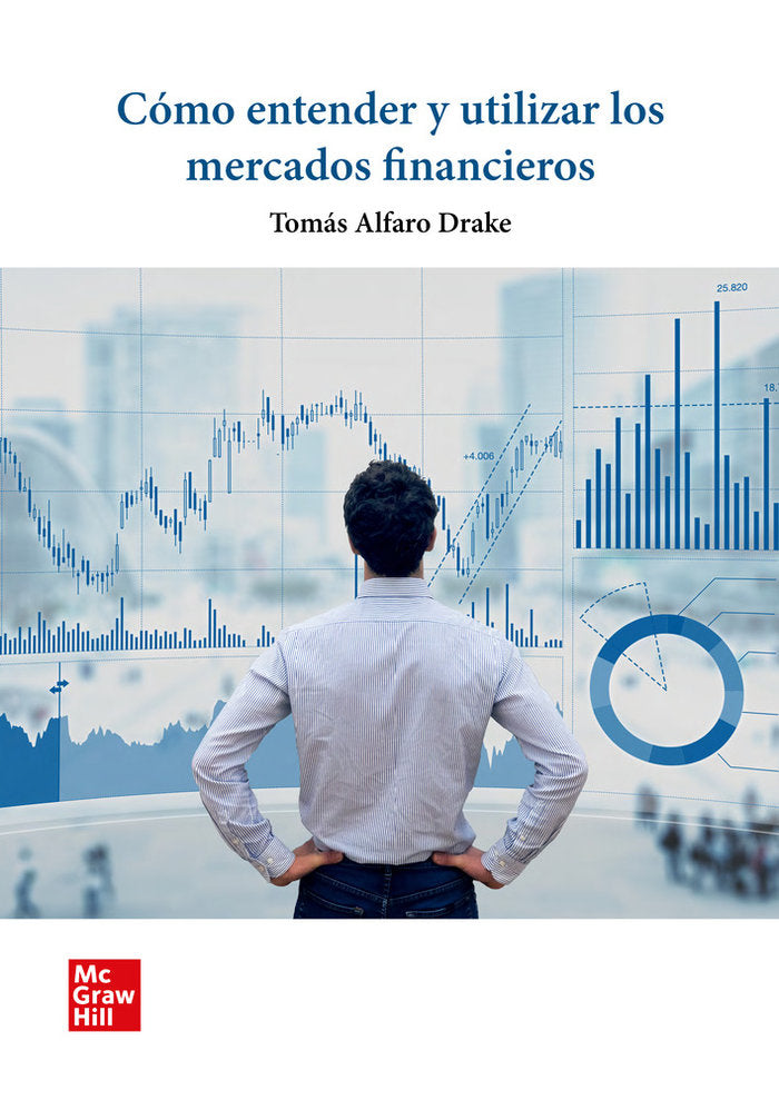 Como entender y utilizar los mercados financieros (pack), de ALFARO DRAKE | portada del libro