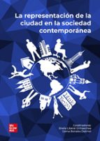 LA REPRESENTACION DE LA CIUDAD EN LA SOCIEDAD CONTEMPORANEA, de SHEILA LIBERAL ORMAECHEA | portada del libro