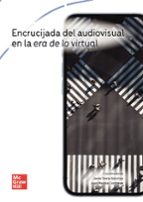 Encrucijada del audiovisual en la era de lo virtual, de JAVIER SIERRA SANCHEZ | portada del libro