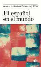 Anuario Instituto Cervantes 2024 (rstica), de INSTITUTO CERVANTES | portada del libro