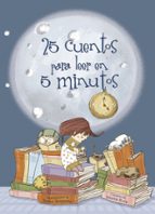 25 cuentos para leer en 5 minutos, de Varios autores | portada del libro