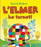 L'Elmer ha tornat! (L'Elmer. Un conte), de David McKee | portada del libro