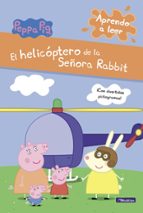 Aprendo a leer. El helicóptero de la Señora Rabbit (Peppa Pig. Lectoescritura), de Varios autores | portada del libro