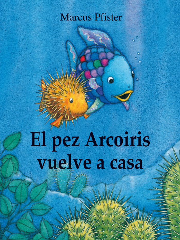 El pez Arcoíris vuelve a casa (El pez Arcoíris), de Pfister | portada del libro