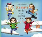 Las niñas serán lo que quieran ser, de Raquel Díaz Reguera | portada del libro