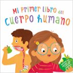 Mi primer libro del cuerpo humano, de Varios autores | portada del libro