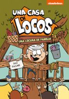 Una locura de familia (Una casa de locos. Cómic 4), de Nickelodeon | portada del libro