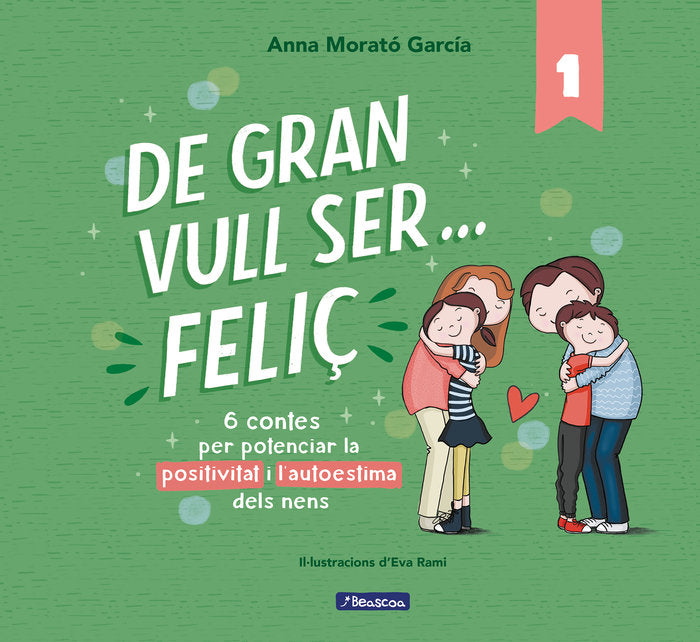 De gran vull ser... feliç 1 (nova edició), de Morató García | portada del libro