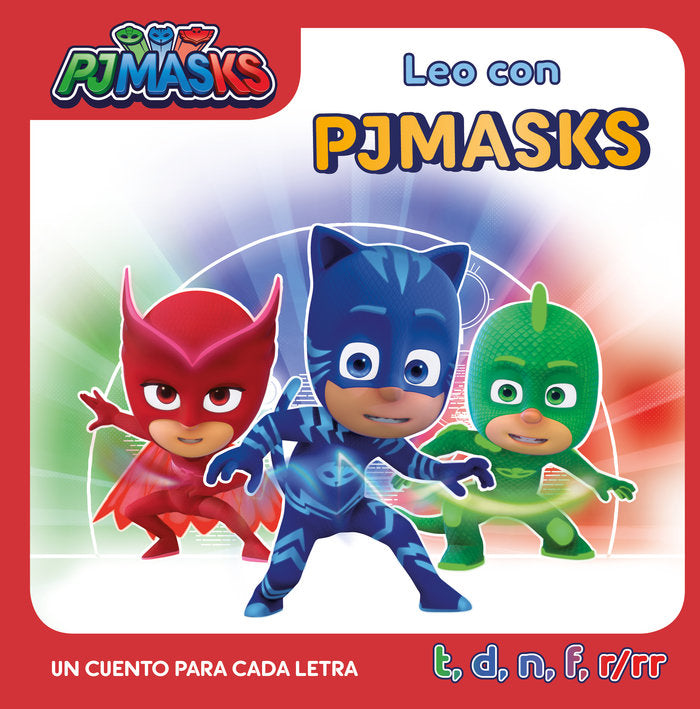Leo con PJ Masks. Un cuento para cada letra: t, d, n, f, r/rr (PJ Masks. Lectoescritura), de Varios autores | portada del lib