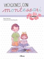 Vacaciones con Montessori (3 años) (Creciendo con Montessori. Cuadernos de vacaciones), de Klara Moncho | portada del libro