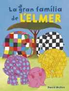 La gran família de l'Elmer (L'Elmer. Un conte), de David McKee | portada del libro