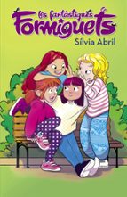 Les fantàstiques Formiguets (Les Fantàstiques Formiguets 1), de Sílvia Abril | portada del libro