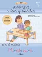 Aprendo a leer y escribir con el método Montessori (nivel 1) (Creciendo con Montessori. Cuadernos de actividades), de Klara M