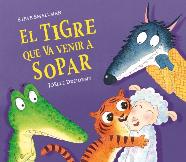 El tigre que va venir a sopar (L'ovelleta que va venir a sopar), de SMALLMAN | portada del libro