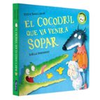 El cocodril que va venir a sopar (L'ovelleta que va venir a sopar. Llibre de cartró), de Steve Smallman | portada del libro