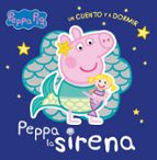 Un cuento y a dormir. Peppa la sirena (Peppa Pig. Un cuento), de Hasbro | portada del libro