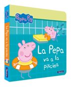 La Pepa va a la piscina (Peppa Pig. Llibre de cartró), de Varios autores | portada del libro