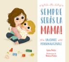 Sempre seràs la mama!, de Lydia Beltri | portada del libro